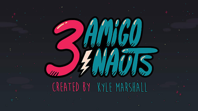 Watch 3 Amigonauts Online