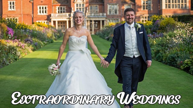 Watch Extraordinary Weddings Online