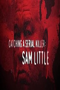 Catching a Serial Killer: Sam Little