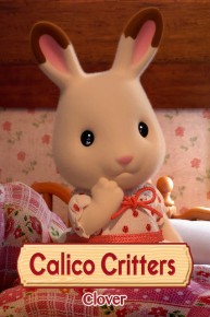 Calico Critters Mini Episodes Clover