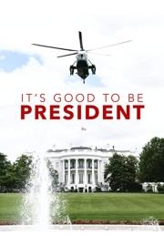 It's Good to be President poster