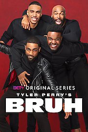 Tyler Perry's Bruh