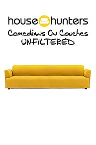 House Hunters: Comedians on Couches