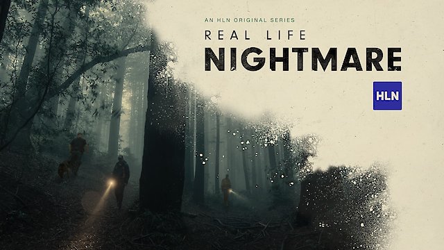 Watch Real Life Nightmare Online