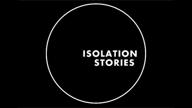 Watch Isolation Stories Online