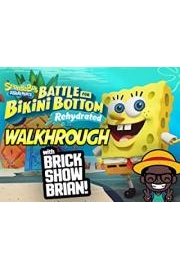 Spongebob Squarepants Battle With Bikini Bottom Rehydrated Walkthrough With Brick Show Brian poster