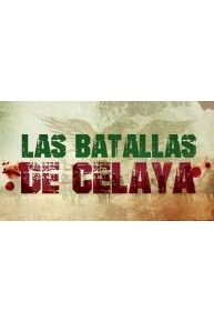 Las Batallas de Celaya