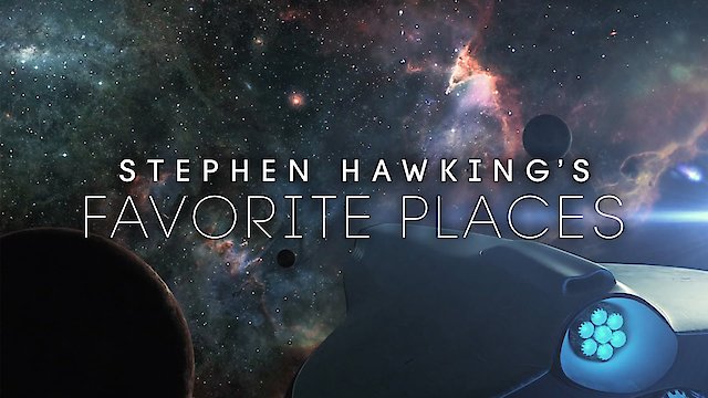 Watch Stephen Hawking's Favorite Places Online