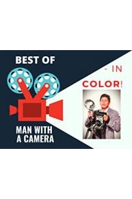 Best Of Man With A Camera - In Color!