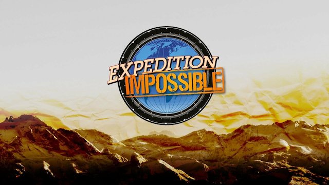 Watch Expedition Impossible Online