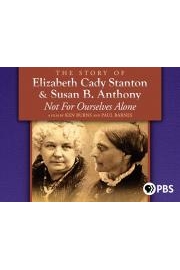 Not for Ourselves Alone:The Story of Elizabeth Cady Stanton & Susan B. Anthony poster