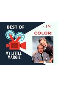 Best of My Little Margie - In Color!