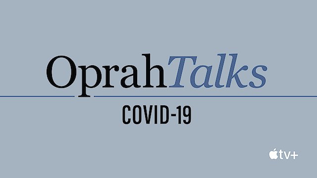 Watch Oprah Talks COVID-19 Online