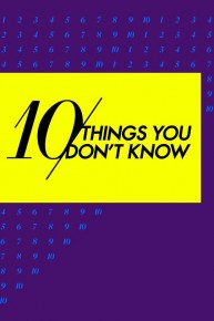 10 Things You Don't Know