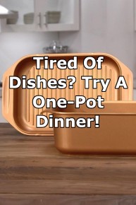 Tired Of Dishes? Try A One-Pot Dinner!