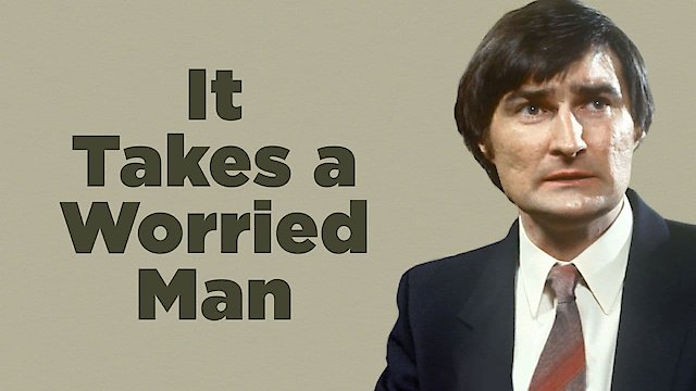 Watch It Takes a Worried Man Online