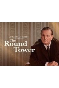 Catherine Cookson's The Round Tower