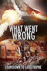 What Went Wrong: Countdown to Catastrophe