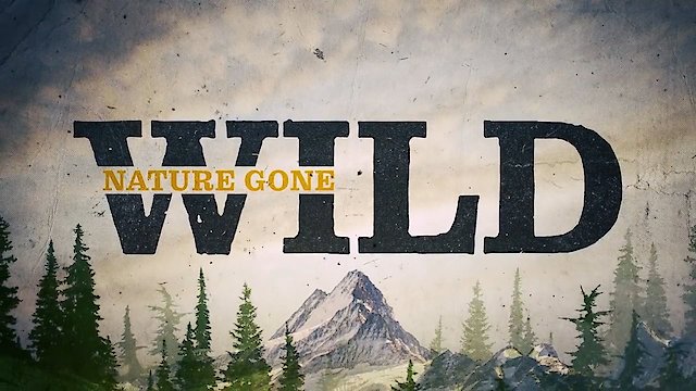 Watch Nature Gone Wild Online