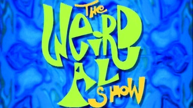 Watch The Weird Al Show Online