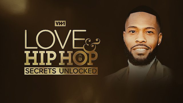 Watch Love & Hip Hop: Secrets Unlocked Online