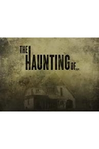 The Haunting Of. . .