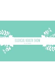 Ellehcal Health Show
