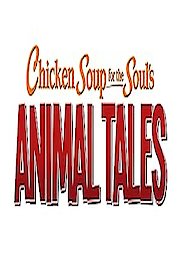 Chicken Soup for the Soul's Animal Tales poster
