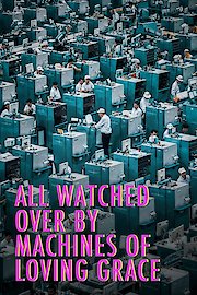 All Watched Over by Machines of Loving Grace