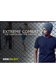 Extreme Combat: The Dancer and the Fighter