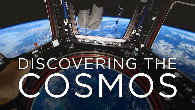 Watch Discovering the Cosmos Online