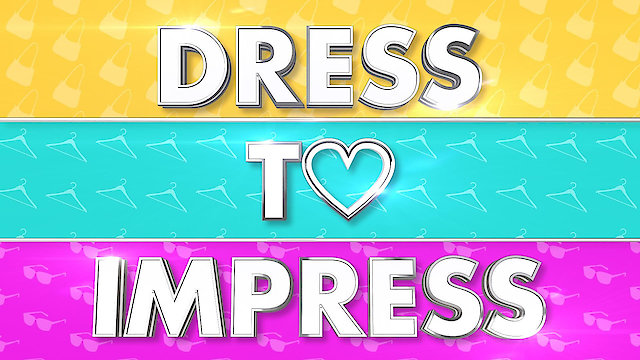 Watch Dress to Impress Online