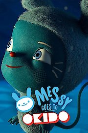 Messy Goes to Okido poster