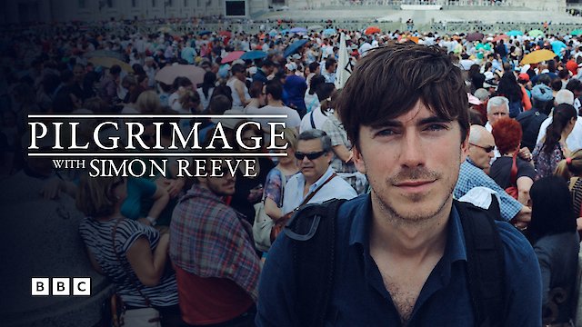 Watch Pilgrimage with Simon Reeve Online