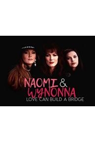 Naomi & Wynonna: Love Can Build a Bridge