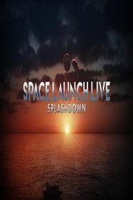 Space Launch LIVE: Splashdown