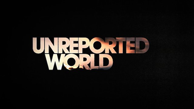 Watch Unreported World Online