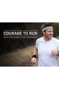 The Courage to Run with Chip Gaines & Gabe Grunewald