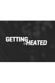 Getting Heated poster