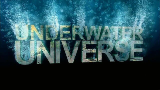 Watch Underwater Universe Online