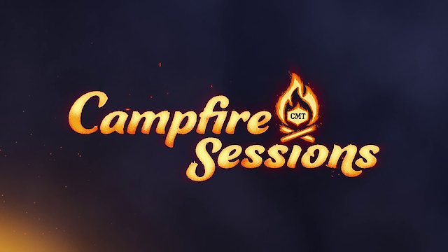 Watch CMT Campfire Sessions Online