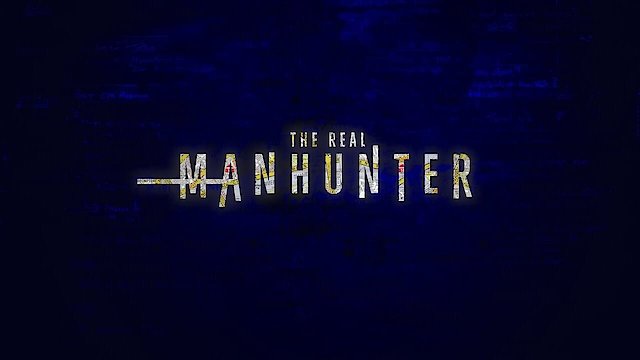 Watch The Real Manhunter Online