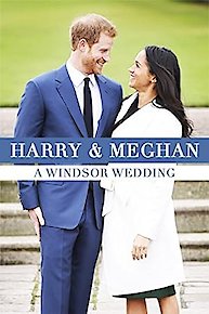 Harry and Meghan: A Windsor Wedding