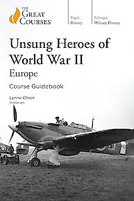 Unsung Heroes of World War II: Europe