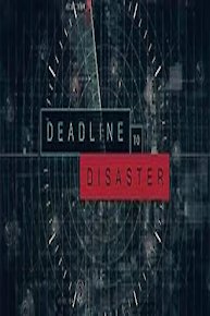 Deadline to Disaster