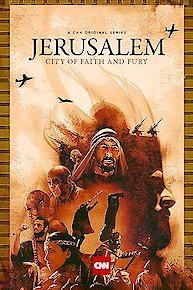 Jerusalem: City of Faith and Fury