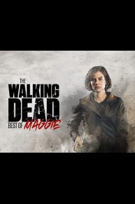 The Walking Dead: Best of Maggie