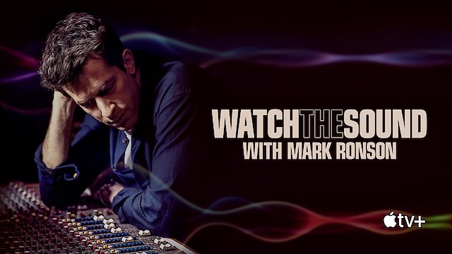 Watch Watch the Sound With Mark Ronson Online