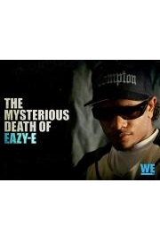 The Mysterious Death of Eazy E poster