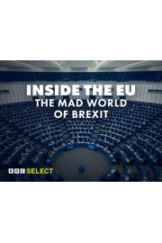Inside The EU: The Mad World of Brexit